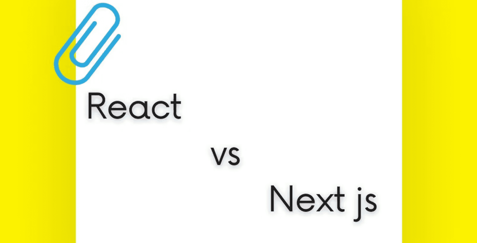 React vs Next.js: Which One Should You Choose?